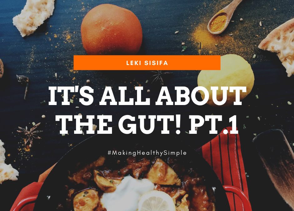 It’s All About The Gut Pt.1